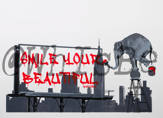 "Smile You're Beautiful" SilkScreen